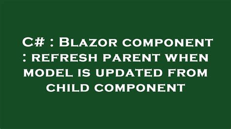 19 Nov 2020 CPOL 3 min read. . Blazor refresh child component from parent